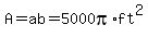A=ab=5000pi%2A+ft%5E2