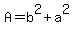 A=b%5E2%2Ba%5E2