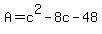 A=c%5E2-8c-48