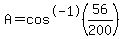 A=cos%5E-1%2856%2F200%29