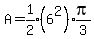 A=expr%281%2F2%29%286%5E2%29expr%28pi%2F3%29