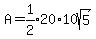 A=expr%281%2F2%29%2A20%2A10sqrt%285%29