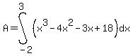 A=int%28%28x%5E3+-+4x%5E2+-+3x+%2B+18%29%2Cdx%2C-2%2C3%29