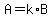 A=k%2AB