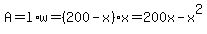 A=l%2Aw=%28200-x%29x=200x-x%5E2