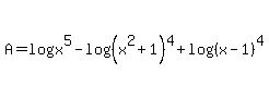 A=log%28x%5E5%29-log%28%28x%5E2%2B1%29%29%5E4%2Blog%28%28x-1%29%29%5E4