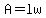 A=lw