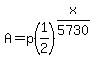 A=p%281%2F2%29%5E%28x%2F5730%29