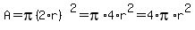 A=pi%282%2Ar%29%5E2=pi%2A4%2Ar%5E2=4%2Api%2Ar%5E2