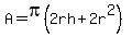 A=pi%282rh%2B2r%5E2%29