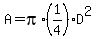 A=pi%2A%281%2F4%29D%5E2