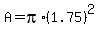 \"A=pi%2A%281.75%29%5E2\"