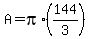 A=pi%2A%28144%2F3%29