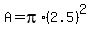 A=pi%2A%282.5%29%5E2