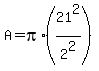 A=pi%2A%2821%5E2%2F2%5E2%29