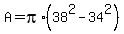 A=pi%2A%2838%5E2-34%5E2%29