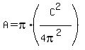 A=pi%2A%28C%5E2%2F%284pi%5E2%29%29