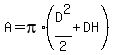 A=pi%2A%28D%5E2%2F2%2BDH%29