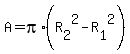 A=pi%2A%28R%5B2%5D%5E2-R%5B1%5D%5E2%29