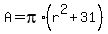 A=pi%2A%28r%5E2%2B31%29