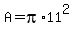 A=pi%2A11%5E2