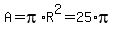 A=pi%2AR%5E2=25%2Api