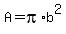 A=pi%2Ab%5E2