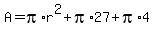 A=pi%2Ar%5E2%2Bpi%2A27%2B+pi%2A4