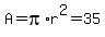 A=pi%2Ar%5E2=35