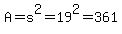 A=s%5E2=19%5E2=361