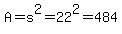 A=s%5E2=22%5E2=484