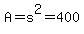 A=s%5E2=400