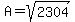 A=sqrt%282304%29