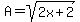 A=sqrt%282x%2B2%29