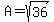 A=sqrt%2836%29