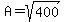 A=sqrt%28400%29