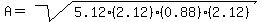 A=sqrt%285.12%282.12%29%280.88%29%282.12%29%29
