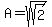 A=sqrt%28sqrt%282%29%29
