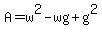 A=w%5E2-wg%2Bg%5E2
