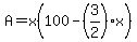 A=x%28100-%283%2F2%29x%29