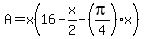 A=x%2816-x%2F2-%28pi%2F4%29x%29