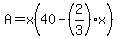 A=x%2840-%282%2F3%29x%29