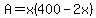 A=x%28400-2x%29