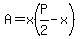 A=x%28P%2F2-x%29