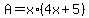 A=x%2A%284x%2B5%29