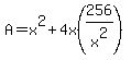 A=x%5E2%2B4x%28256%2Fx%5E2%29