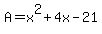 A=x%5E2%2B4x-21