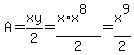A=xy%2F2=%28x%2Ax%5E8%29%2F2=x%5E9%2F2