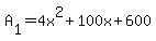 A%5B1%5D+=+4x%5E2%2B100x%2B600