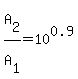 A%5B2%5D%2FA%5B1%5D=10%5E0.9